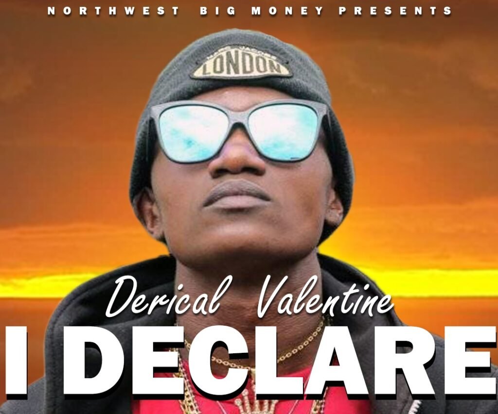 Derical Valentine - I Declare