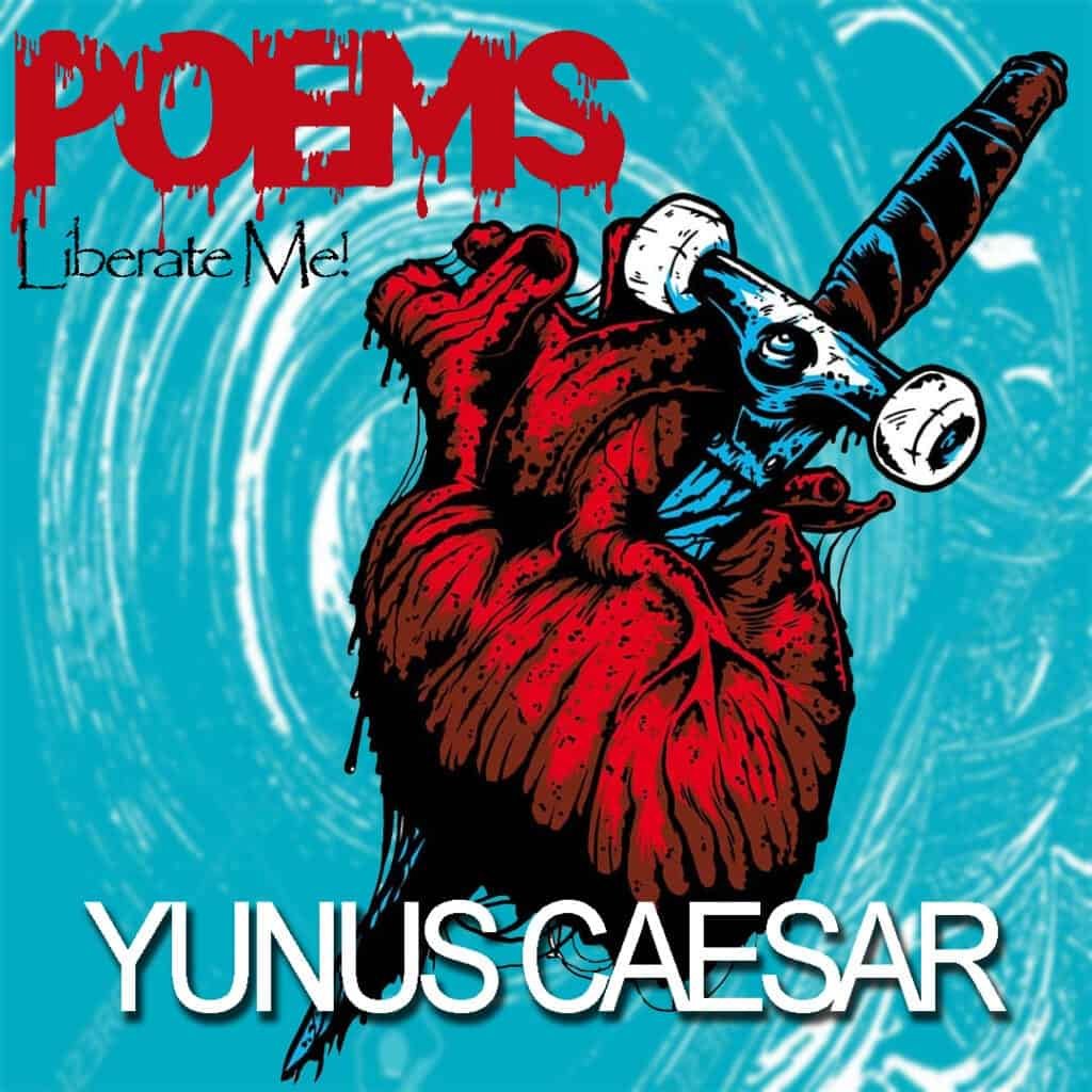 Yunus Caesar Poems Liberate Me
