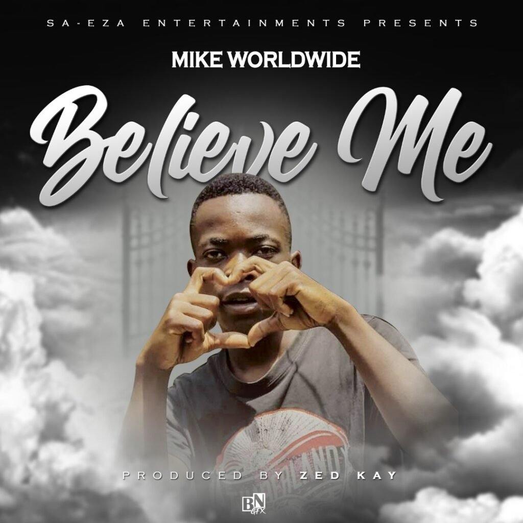 Mike WorldWide Believe Me