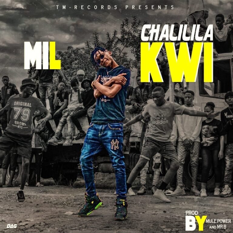 Mil - Chalilila Kwi