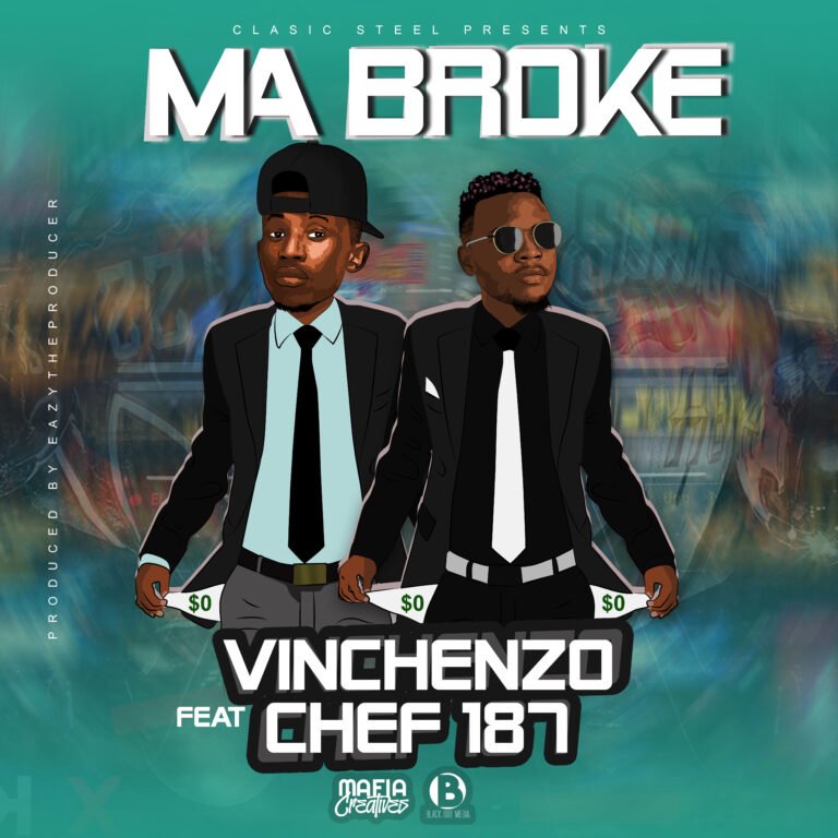 Vinchenzo ft Chef 187 - Ma Broke